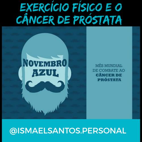 Exercício físico e o câncer de próstata.